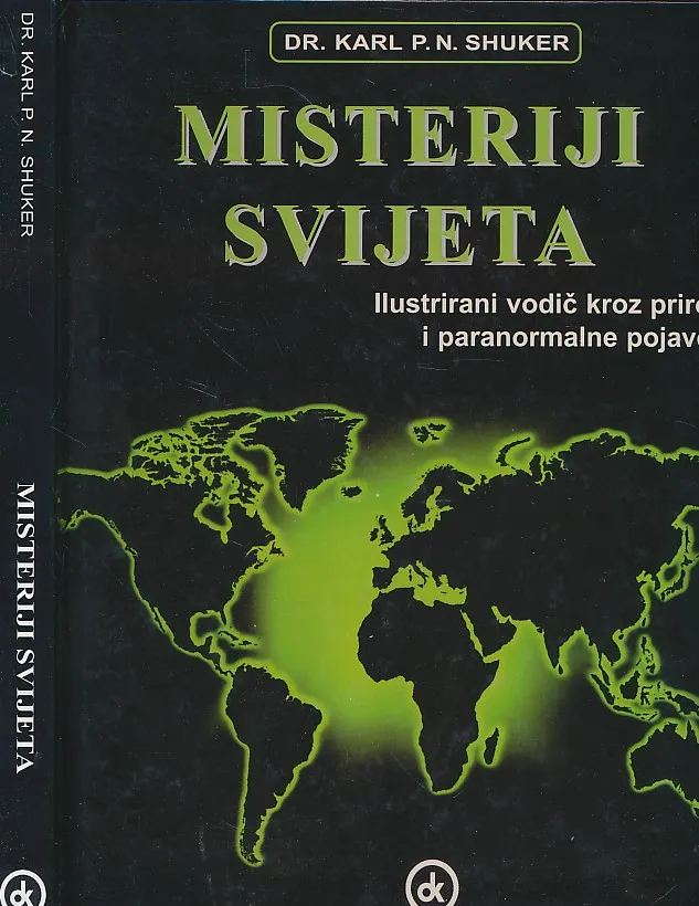Misteriji svijeta : ilustrirani vodič kroz prirodne i paranormalne pojave