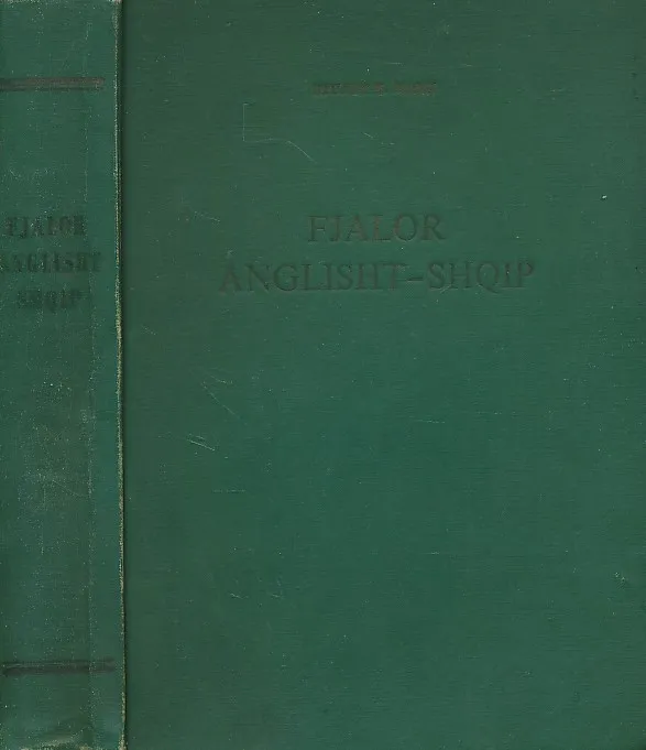An English-Albanian Dictionary - Fjalor Anglisht-Shqip