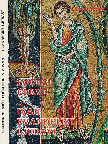 Počeci crkve: Ivan-Evanđelist ljubavi