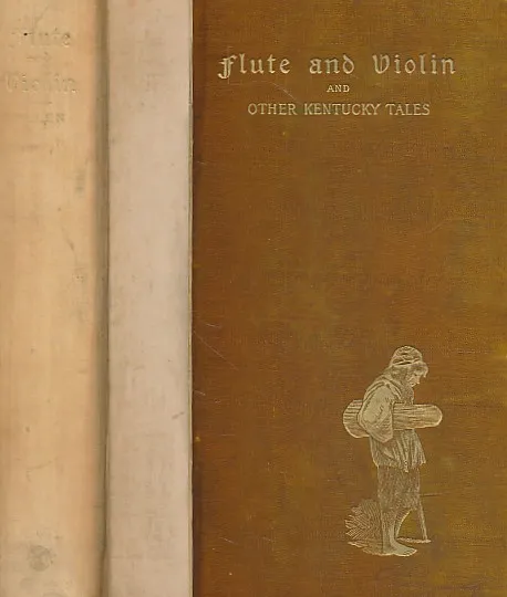 Flute and violin and other Kentucky tales and romances