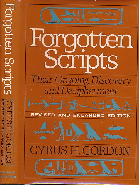 Forgotten Scripts: Their Ongoing Discovery and Decipherment
