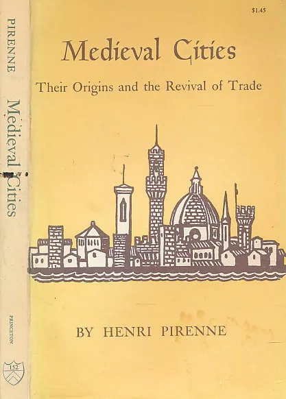 Medieval Cities: Their Origins and the Revival of Trade