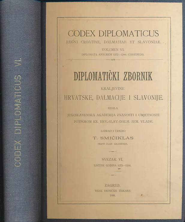 Codex diplomaticus Regni Croatiae, Dalmatiae et Slavoniae / Diplomatički zbornik Kraljevine Hrvatske, Dalmacije i Slavonije VI.
