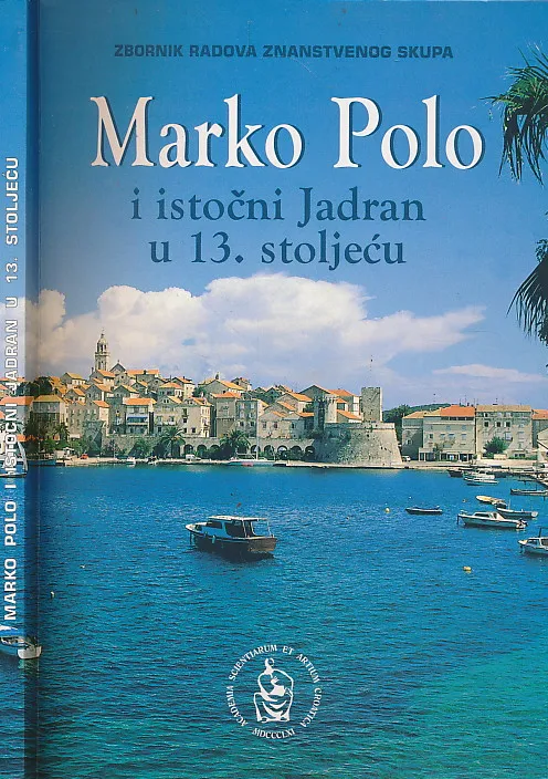 Marko Polo i istočni Jadran u 13. stoljeću