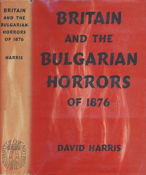 Britain and the Bulgarian horrors of 1876.
