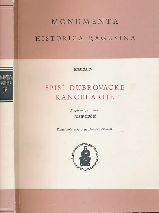 Spisi dubrovačke kancelarije IV. Zapisi notara Andrije Beneše 1295-1301