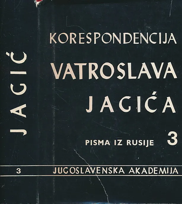 Korespondencija Vatroslava Jagića. Pisma iz Rusije. Knjiga 3