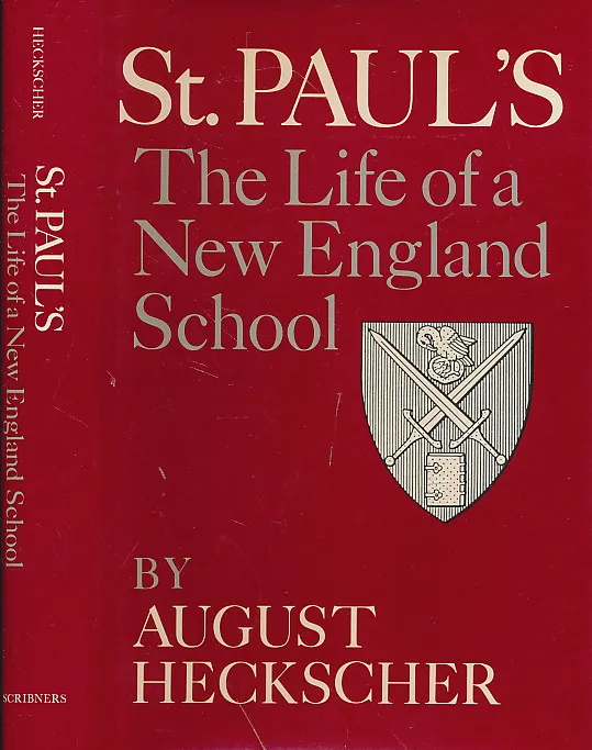 St. Paul s: The life of a New England school