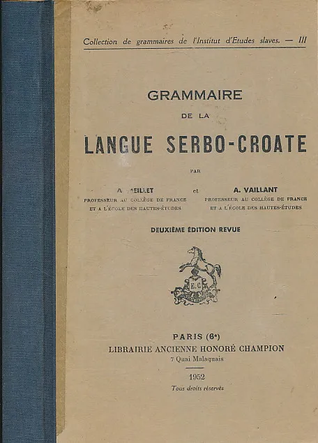 Grammaire de la langue serbo-croate par A. Meillet et A. Vaillant