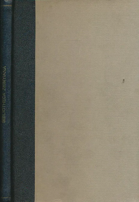 Bibliotheka Zryniana : Die Bibliothek des Dichters Nicolaus Zrinyi