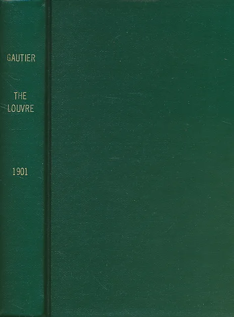 The Louvre. The Works of Theophile Gautier Volume Nine [9]