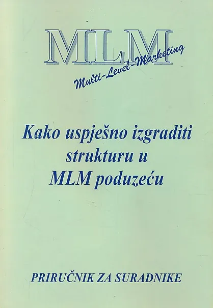 MLM - kako uspješno izgraditi strukturu u MLM poduzeću