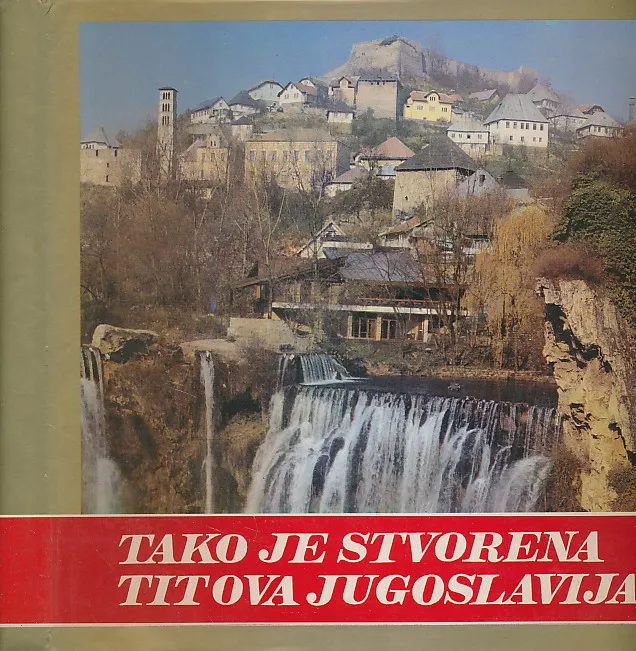 Tako je stvorena Titova Jugoslavija