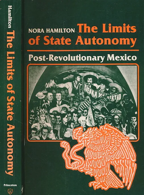 The Limits of State Autonomy: Post-Revolutionary Mexico