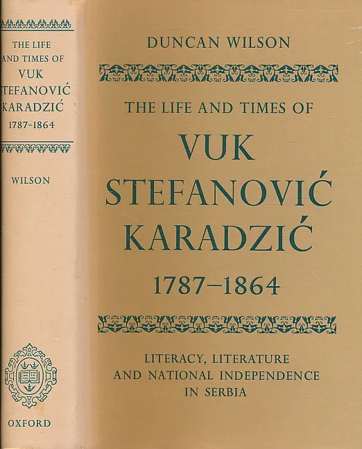 The Life and Times of Vuk Stefanović Karadžić 1787-1864