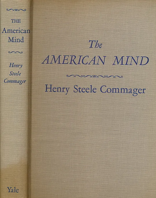 The American Mind: An Interpretation of American Thought and Character Since the 1880