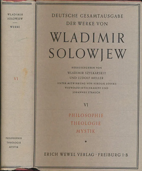 Wladimir Solowjew. - Philosophie-Theologie-Mystik Grundprobleme und Hauptgestalten. Band VI.