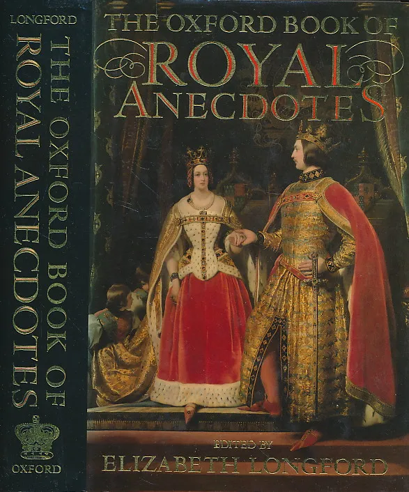 The Oxford Book of Royal Anecdotes