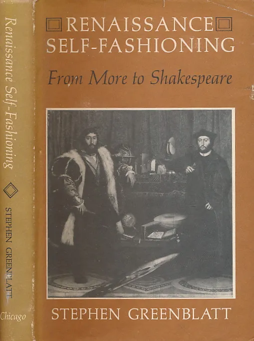 Renaissance Self-Fashioning: From More to Shakespeare