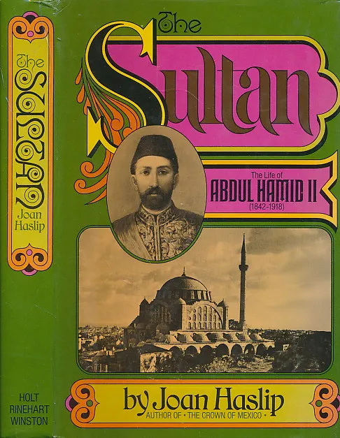 The Sultan: The Life of Abdul Hamid II