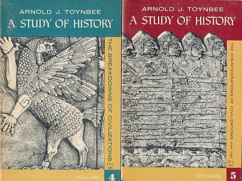 A Study of History, Vol 4 :  The Breakdowns of Civilizations