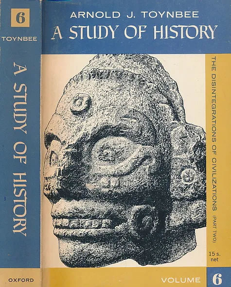 A Study of History, Vol 5-6 : The Disintegrations of Civilizations (Part one and part two)
