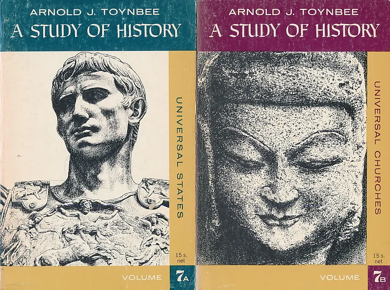 A Study of History, Vol 7A-7B : Universal States Universal Churches