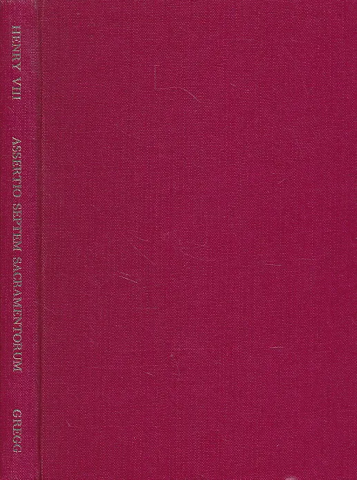 Assertio septem sacramentorum (reprint)
