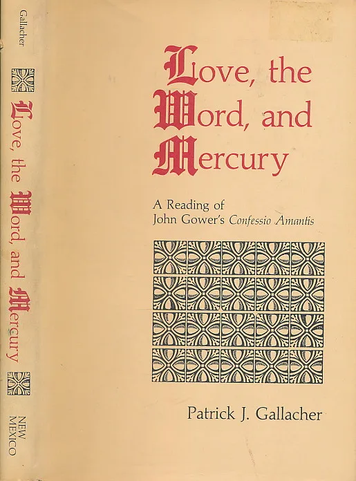 Love, the Word, and Mercury: A Reading of John Gower s Confessio Amantis