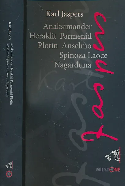 ANAKSIMANDER HERAKLIT PARMENID PLOTIN ANSELMO SPINOZA LAOCE NAGARĐUNA