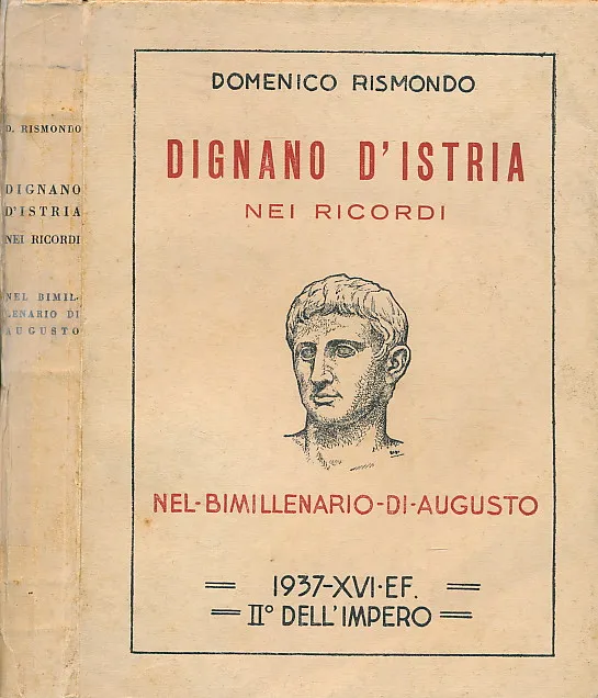 Dignano d Istria nei ricordi : nel bimillenario di Augusto / Domenico Rismondo.