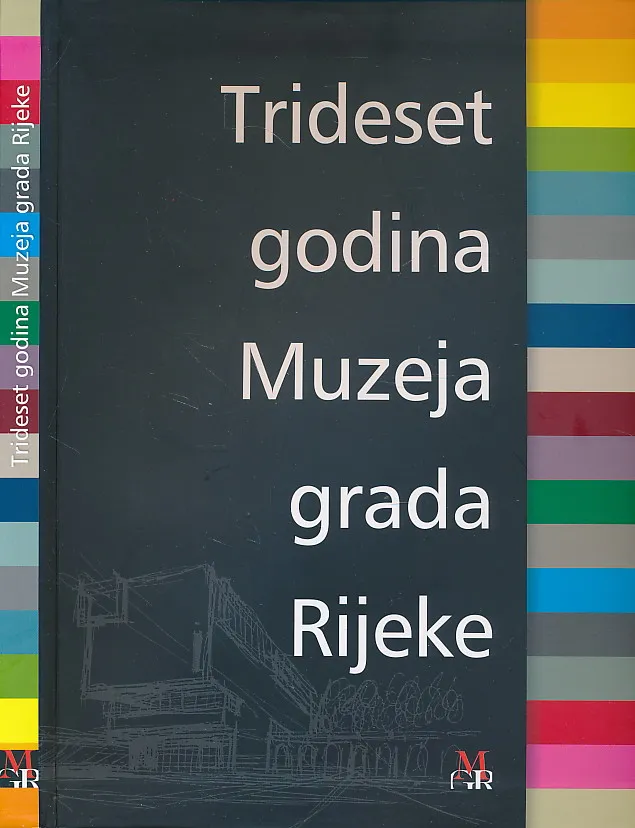 Trideset godina Muzeja grada Rijeke