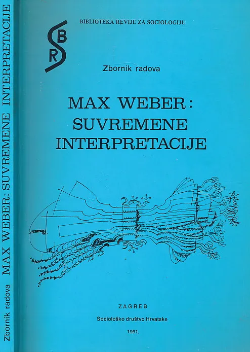Max Weber : suvremene interpretacije