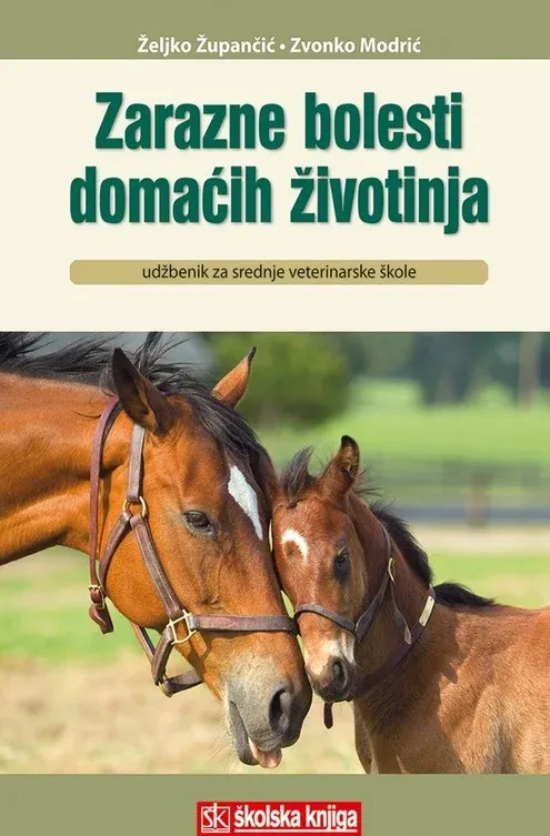 Zarazne bolesti domaćih životinja udžbenik za 4. razred veterinarske škole