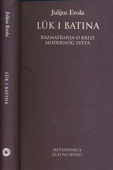 Luk i batina: razmatranja o krizi modernog sveta