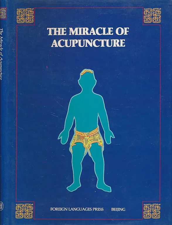 The Miracle of Acupuncture