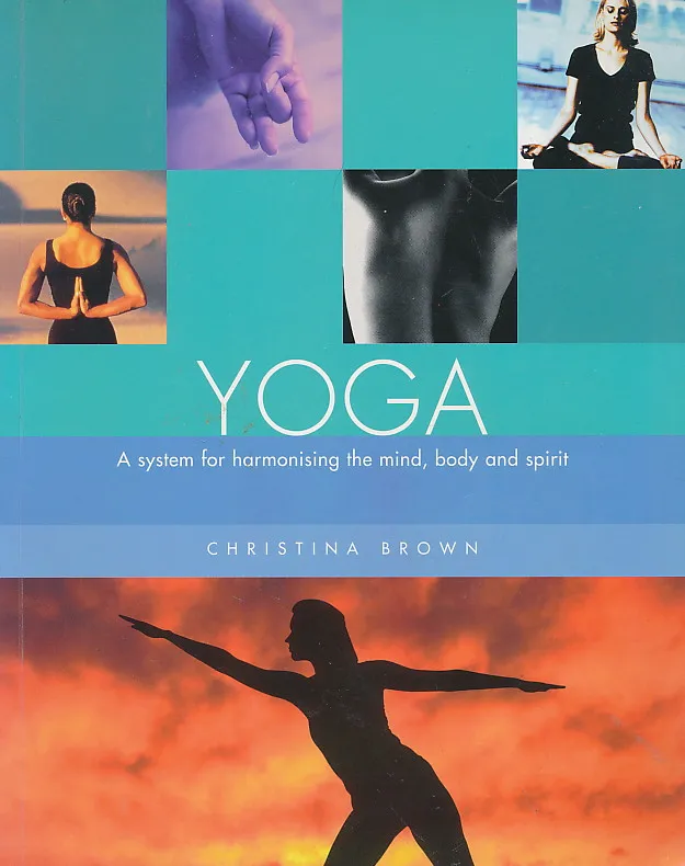 Yoga : A system for harmonising the mind, body and spirit