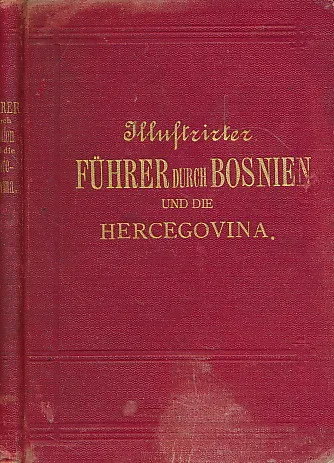 Illustrierter Fuhrer durch Bosnien und die Hercegovina