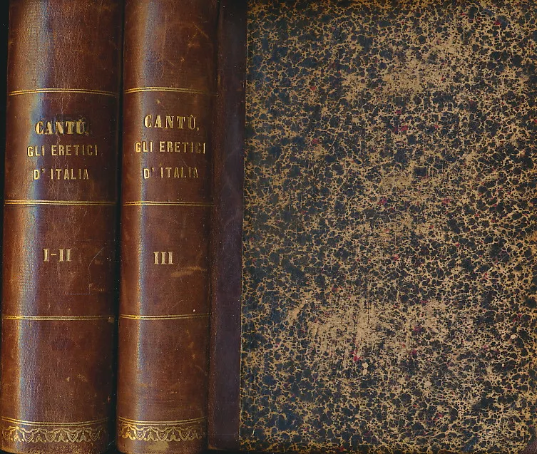 Gli eretici d Italia. Discorsi storici I,II-III