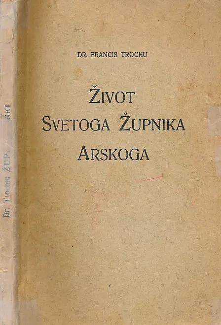 Župnik Arski : Sveti Ivan Marija Vianney 1786 - 1859.