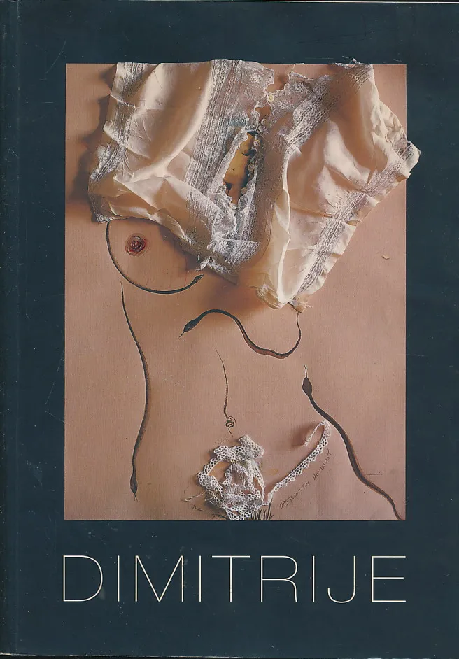 Dimitrije - 25 godina nadrealizma 1970-1995