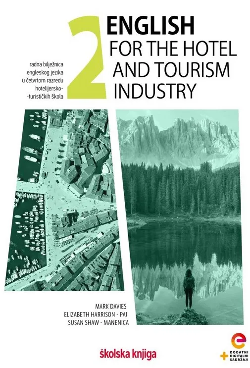English for the Hotel and Tourism Industry 2 radna bilježnica engleskoga jezika u četvrtom razred hotelijersko-turističkih škola