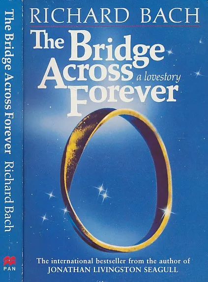 The Bridge Across Forever : A Lovestory
