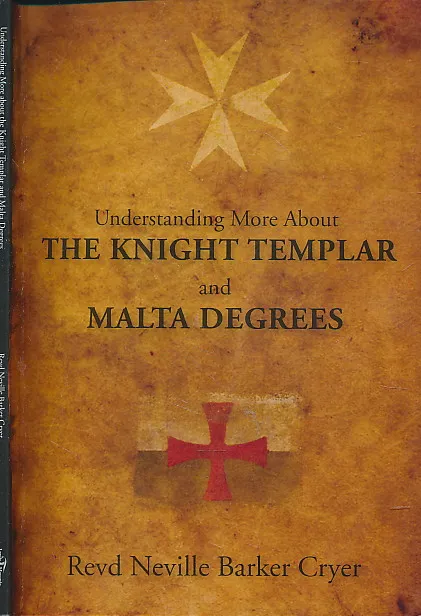 Understanding More About the Knight Templar and Malta Degrees