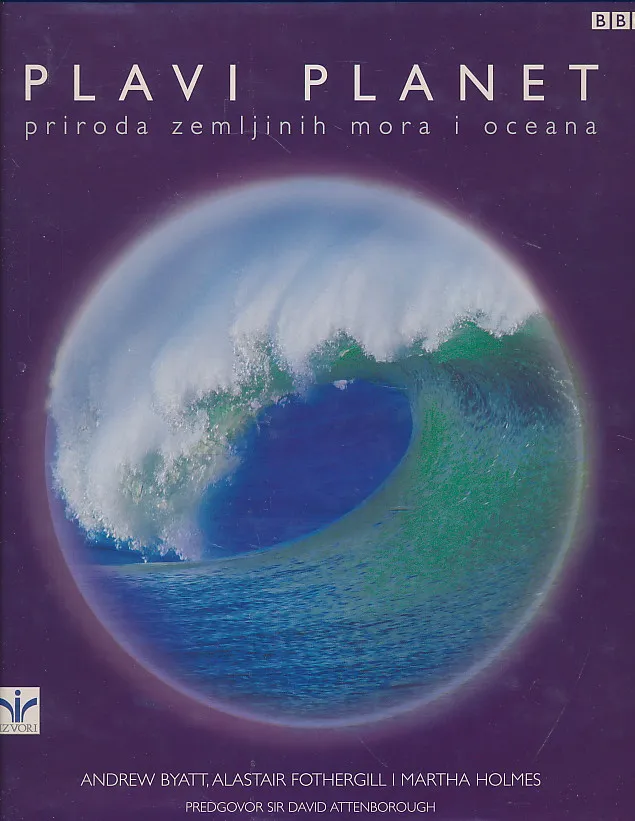 Plavi planet : priroda zemljinih mora i oceana