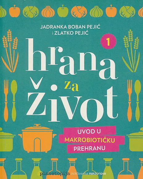 Hrana za život : uvod u makrobiotičku prehranu