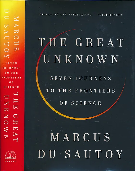 The Great Unknown: Seven Journeys to the Frontiers of Science