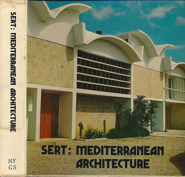 Sert: Mediterranean Architecture