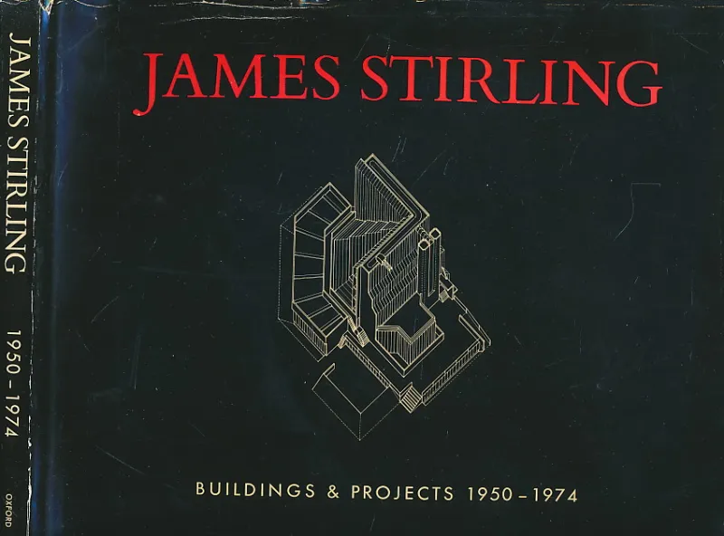 James Stirling: Buildings & projects, 1950-1974
