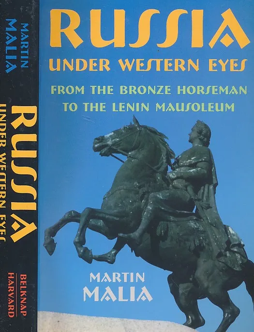 Russia under Western Eyes : From the Bronze Horseman to the Lenin Mausoleum
